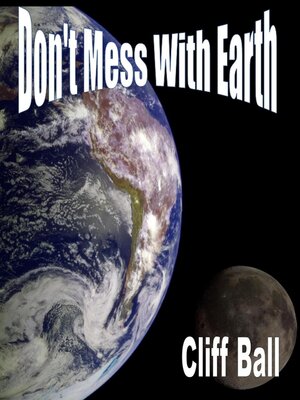 cover image of Don't Mess With Earth
